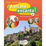 ESPAGNOL LV2 4E CYCLE 4 A MI ME ENCANTA ! CAHIER D'ACTIVITES, EDITION 2017, Froger Michelle