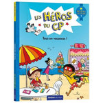 LES HEROS DU CP : TOUS EN VACANCES ! NIVEAU LECTURE 1, Martins Marie-Désirée