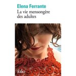 LA VIE MENSONGERE DES ADULTES, Ferrante Elena