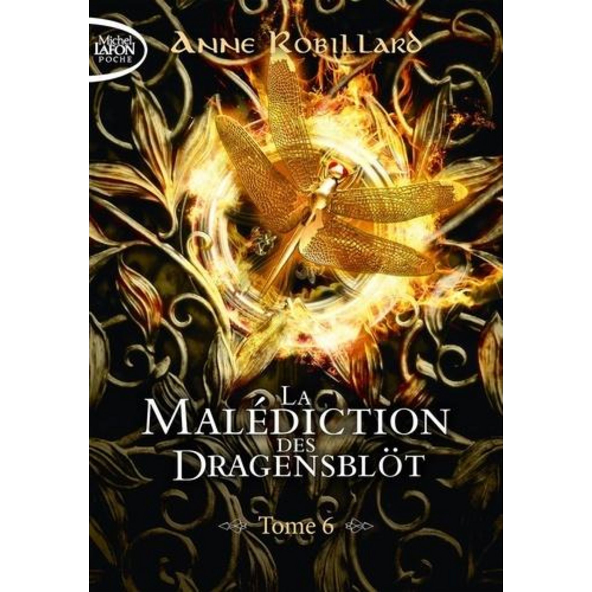 LA MALEDICTION DES DRAGENSBLOT TOME 6 : ROSE ET SORTIARIE, Robillard ...