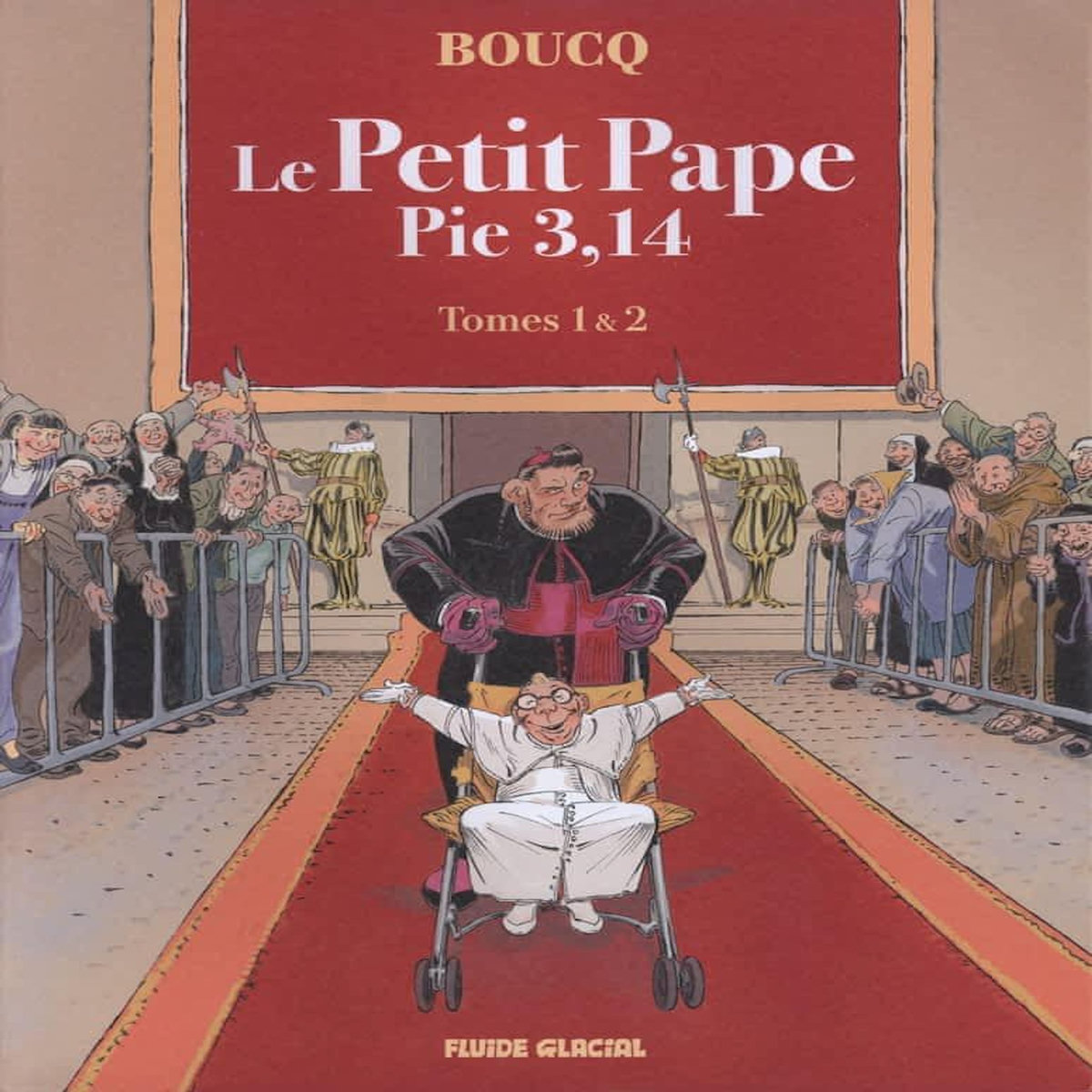 LE PETIT PAPE PIE 3,14 TOMES 1 ET 2 : PACK EN 2 VOLUMES. LE PETIT PAPE PIE 3,14 ; LE PETIT PAPE PIE 3,14 ARRONDIT LES ANGLES, Boucq François