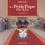 LE PETIT PAPE PIE 3,14 TOMES 1 ET 2 : PACK EN 2 VOLUMES. LE PETIT PAPE PIE 3,14 ; LE PETIT PAPE PIE 3,14 ARRONDIT LES ANGLES, Boucq François
