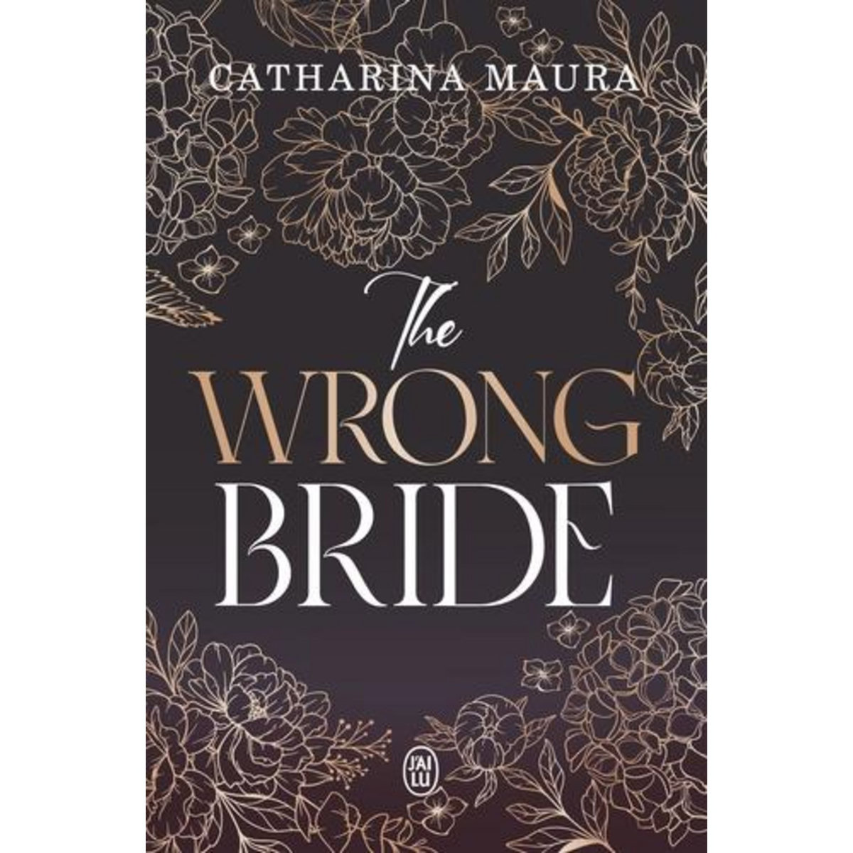 LES WINDSORS TOME 1 : THE WRONG BRIDE, Maura Catharina