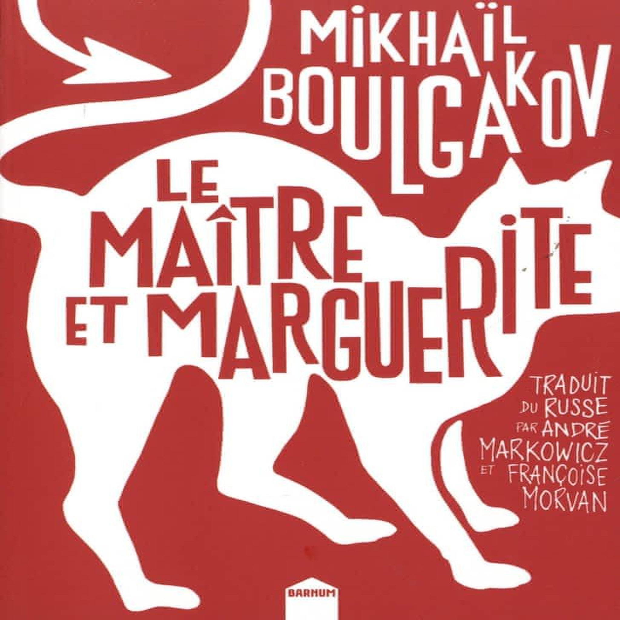 LE MAITRE ET MARGUERITE, Boulgakov Mikhaïl