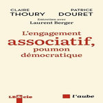 L'ENGAGEMENT ASSOCIATIF, POUMON DEMOCRATIQUE, Thoury Claire