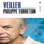 VEILLER. LES FILLES ET LES GARS DU SAMU SOCIAL, Torreton Philippe
