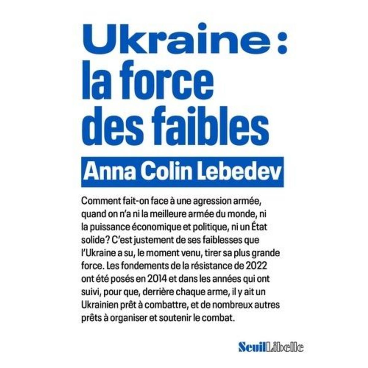 UKRAINE : LA FORCE DES FAIBLES, Colin Lebedev Anna