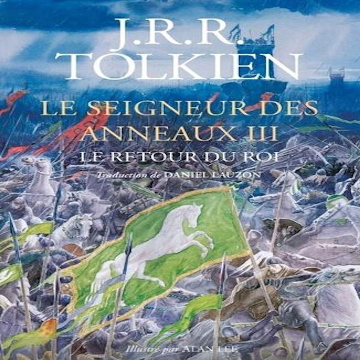 LE SEIGNEUR DES ANNEAUX TOME 3 : LE RETOUR DU ROI. EDITION ILLUSTREE, Tolkien John Ronald Reuel