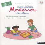 MON CAHIER MONTESSORI D'ECRITURE. UN CAHIER A DECOUPER ET A COMPLETER POUR APPRENDRE A ECRIRE SES PREMIERS MOTS, Kirchner Marie