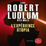 RESEAU BOUCLIER : L'EXPERIENCE UTOPIA, Ludlum Robert