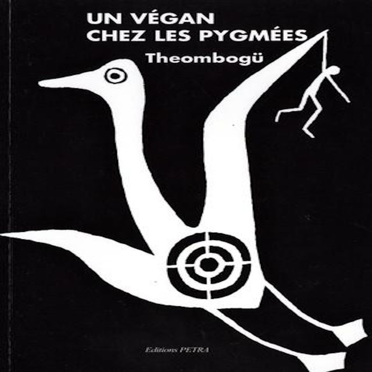 UN VEGAN CHEZ LES PYGMEES, Theombogü