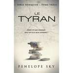 BANQUIER TOME 3 : LE TYRAN, Sky Penelope