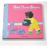 PETIT OURS BRUN : PETIT OURS BRUN SE PREPARE POUR L'ECOLE, Aubinais Marie