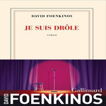 JE SUIS DROLE, Foenkinos David