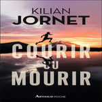 COURIR OU MOURIR, Jornet Kilian