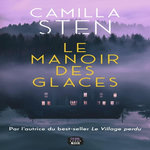 LE MANOIR DES GLACES, Sten Camilla