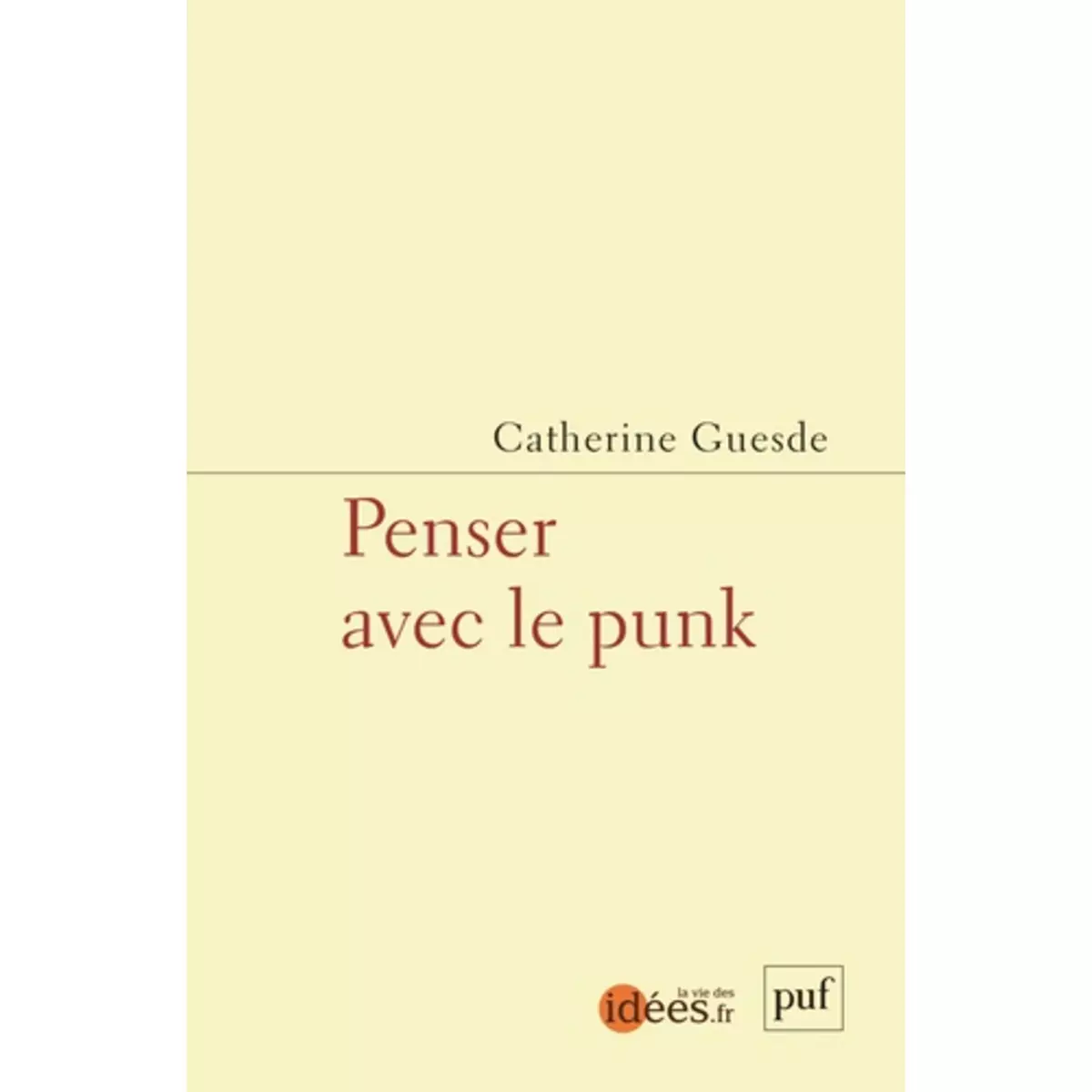  PENSER AVEC LE PUNK, Guesde Catherine