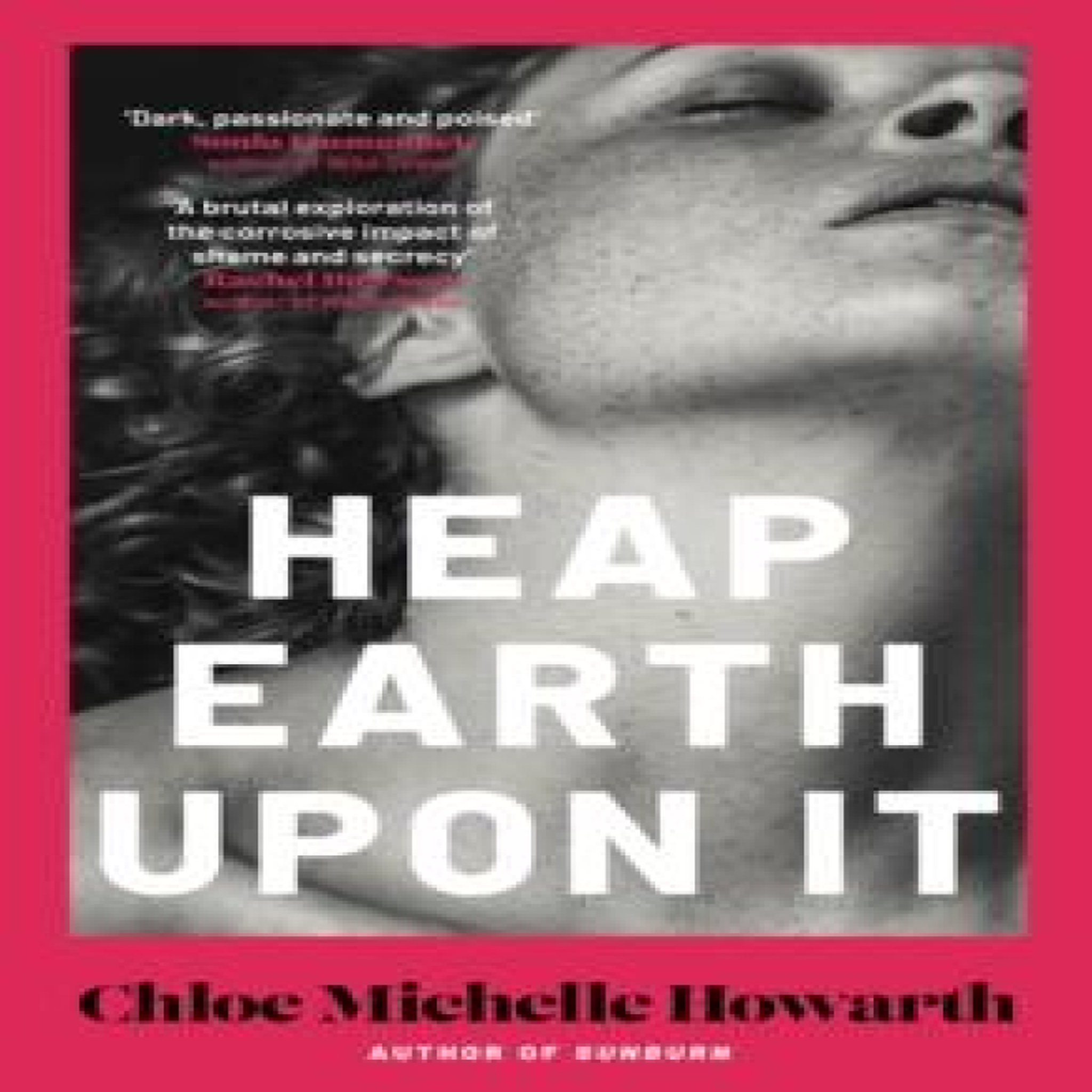 LIVRES Heap Earth Upon It - Chloe Michelle Howarth