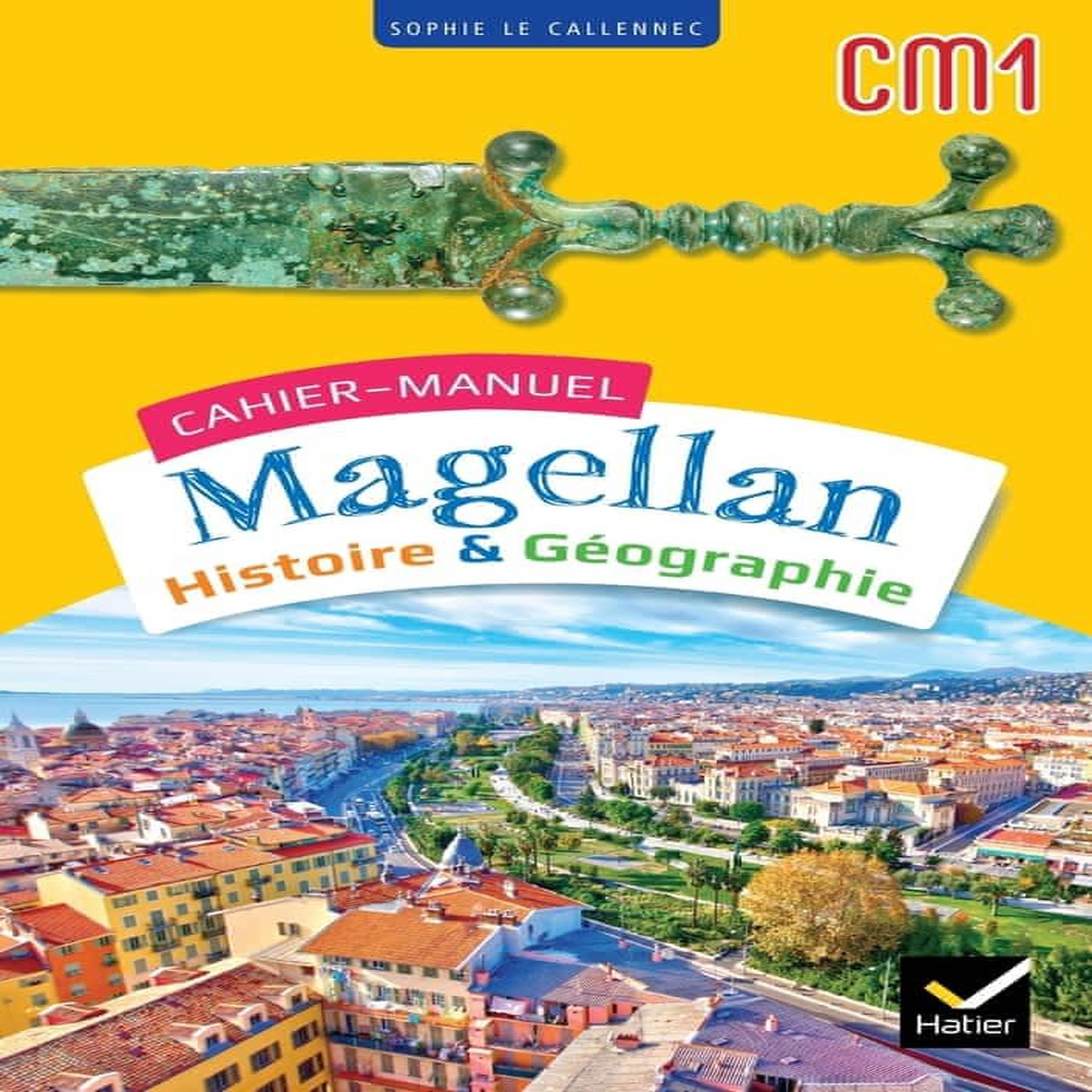 HISTOIRE & GEOGRAPHIE CM1. CAHIER-MANUEL, EDITION 2023, Le Callennec Sophie