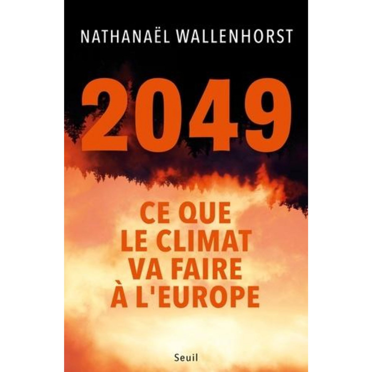 2049. CE QUE LE CLIMAT VA FAIRE A L'EUROPE, Wallenhorst Nathanaël