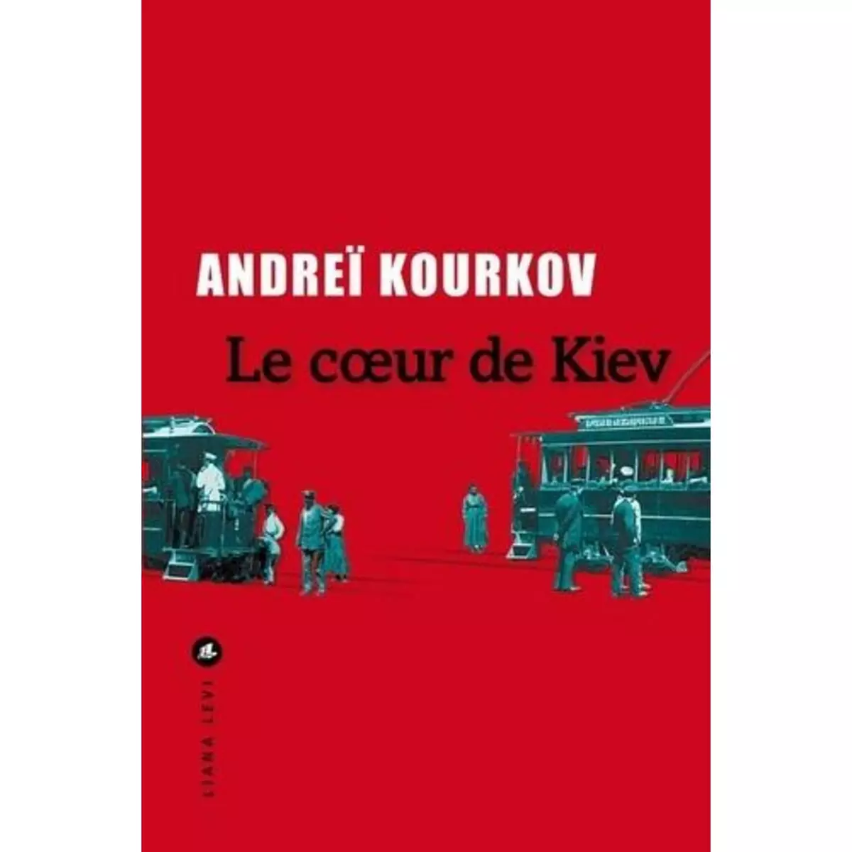  LE COEUR DE KIEV, Kourkov Andreï