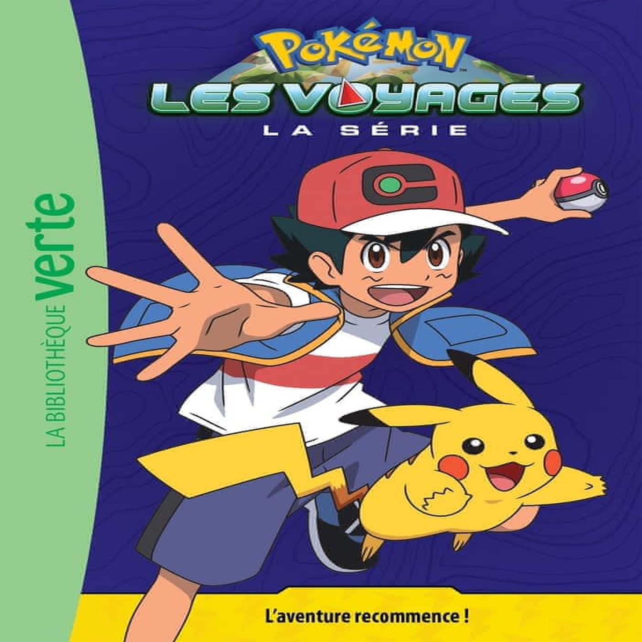 POKEMON : LES VOYAGES TOME 1 : L'AVENTURE RECOMMENCE !, Godeau Natacha