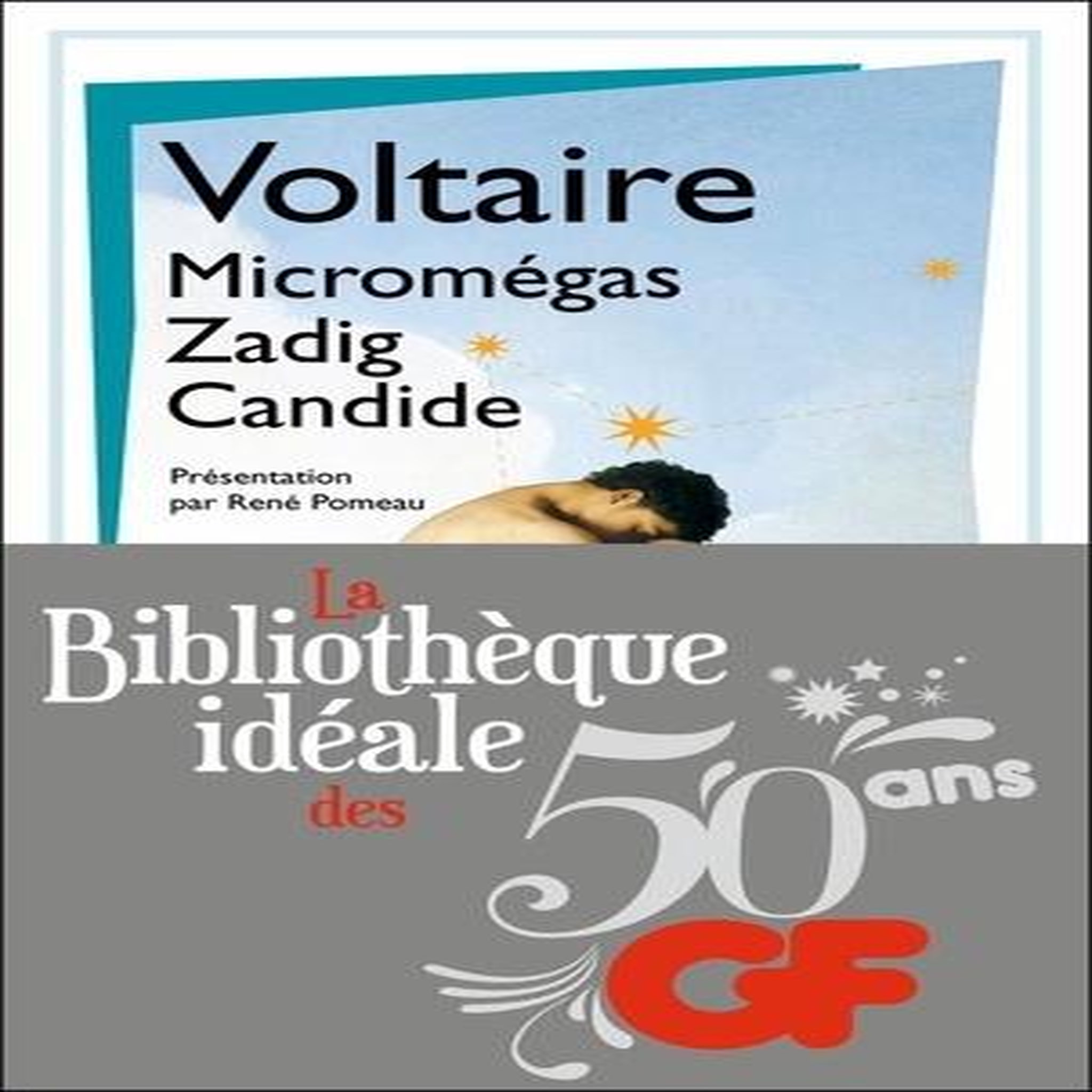 LA BIBLIOTHEQUE IDEALE DES 50 ANS GF TOME 18 : MICROMEGAS ; ZADIG ; CANDIDE, Voltaire