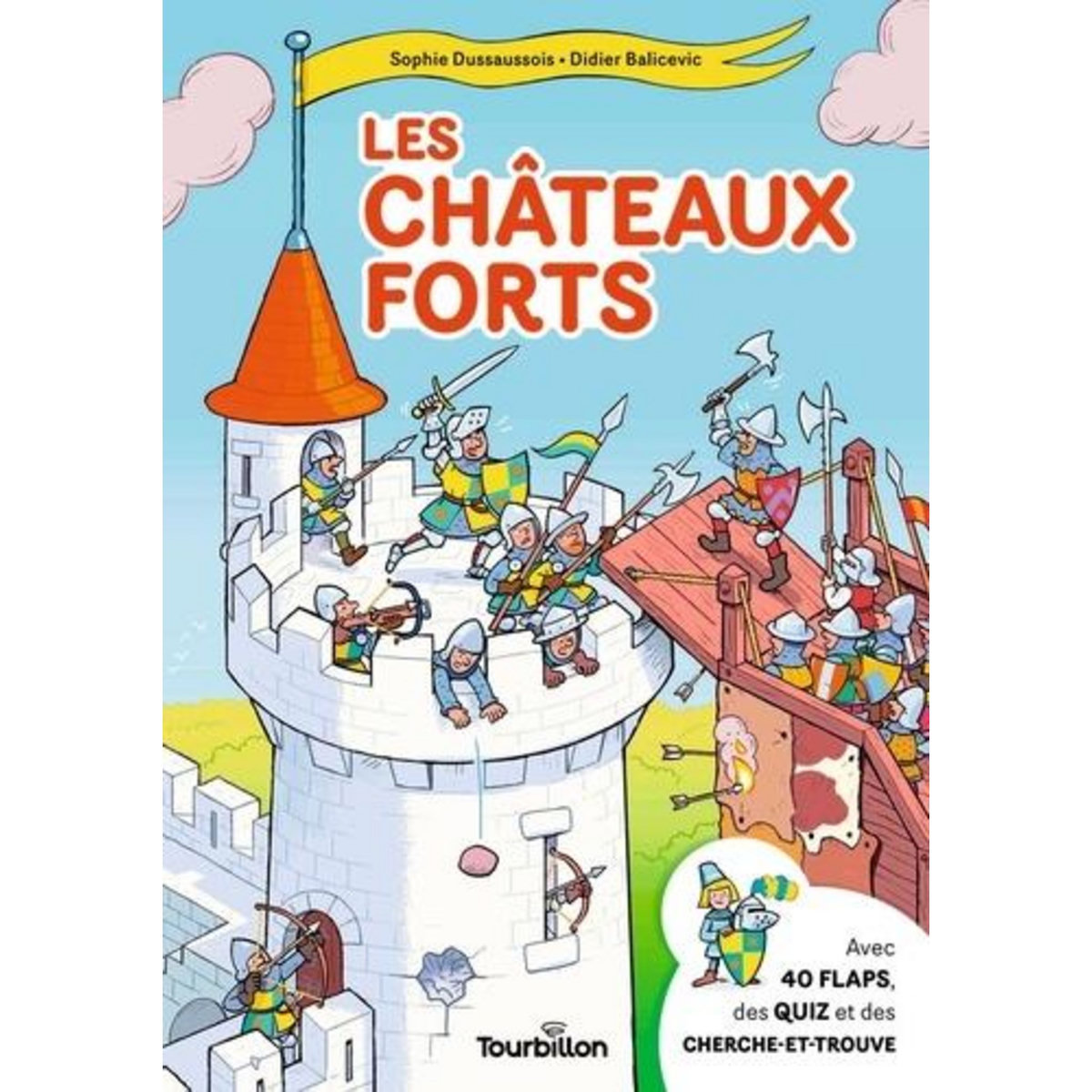 LES CHATEAUX FORTS, Dussaussois Sophie