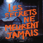 LES SECRETS NE MEURENT JAMAIS, Ralph Vincent