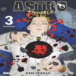 ASTRO ROYALE TOME 3 : CONCLUSION, Wakui Ken