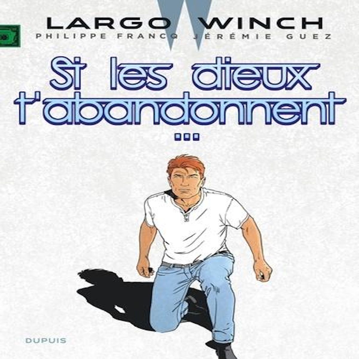 LARGO WINCH TOME 25 : SI LES DIEUX T'ABANDONNENT... EDITION DOCUMENTEE, EDITION LIMITEE, Guez Jérémie
