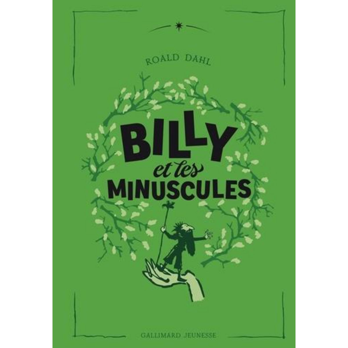 BILLY ET LES MINUSCULES. EDITION COLLECTOR, Dahl Roald