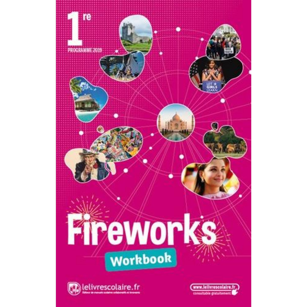 FIREWORKS 1RE B1>B2. WORKBOOK, EDITION 2019, Joyeux Maël