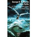 ELLE QUI CHEVAUCHE LES TEMPETES, Martin George R. R.