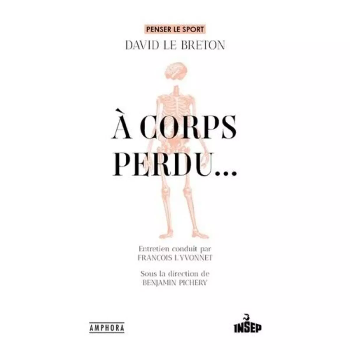  A CORPS PERDU..., Le Breton David