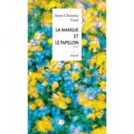 LA MANGUE ET LE PAPILLON, Tinel Anne-Christine