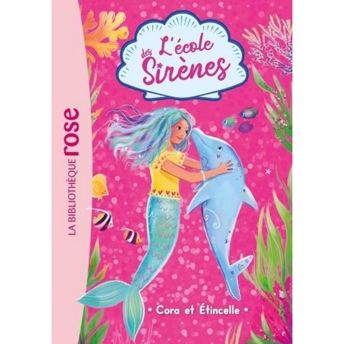 L'ECOLE DES SIRENES TOME 2 : CORA ET ETINCELLE, Sykes Julie