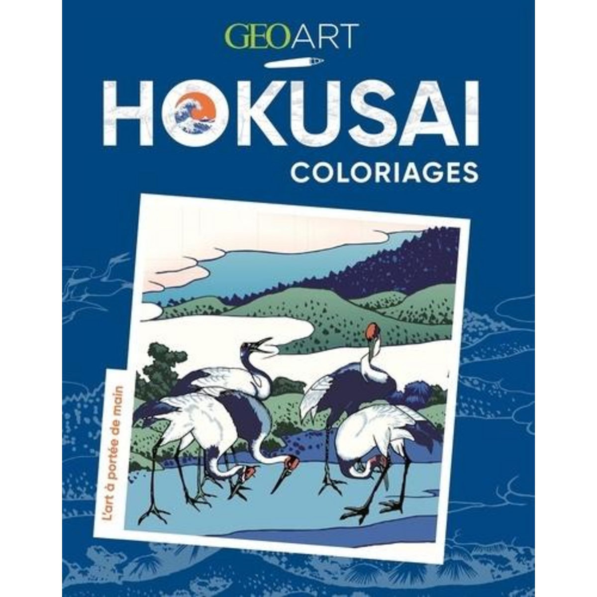 HOKUSAI COLORIAGES. L'ART A PORTEE DE MAIN, Cynthia Artstudio