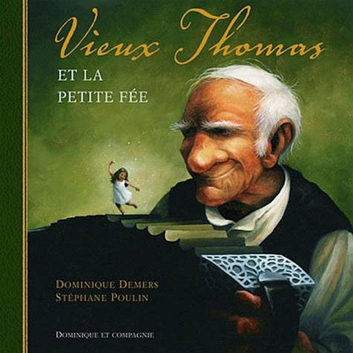 VIEUX THOMAS ET LA PETITE FEE, Demers Dominique