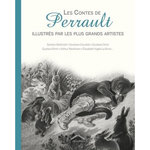 LES CONTES DE PERRAULT ILLUSTRES PAR LES PLUS GRANDS ARTISTES, Perrault Charles