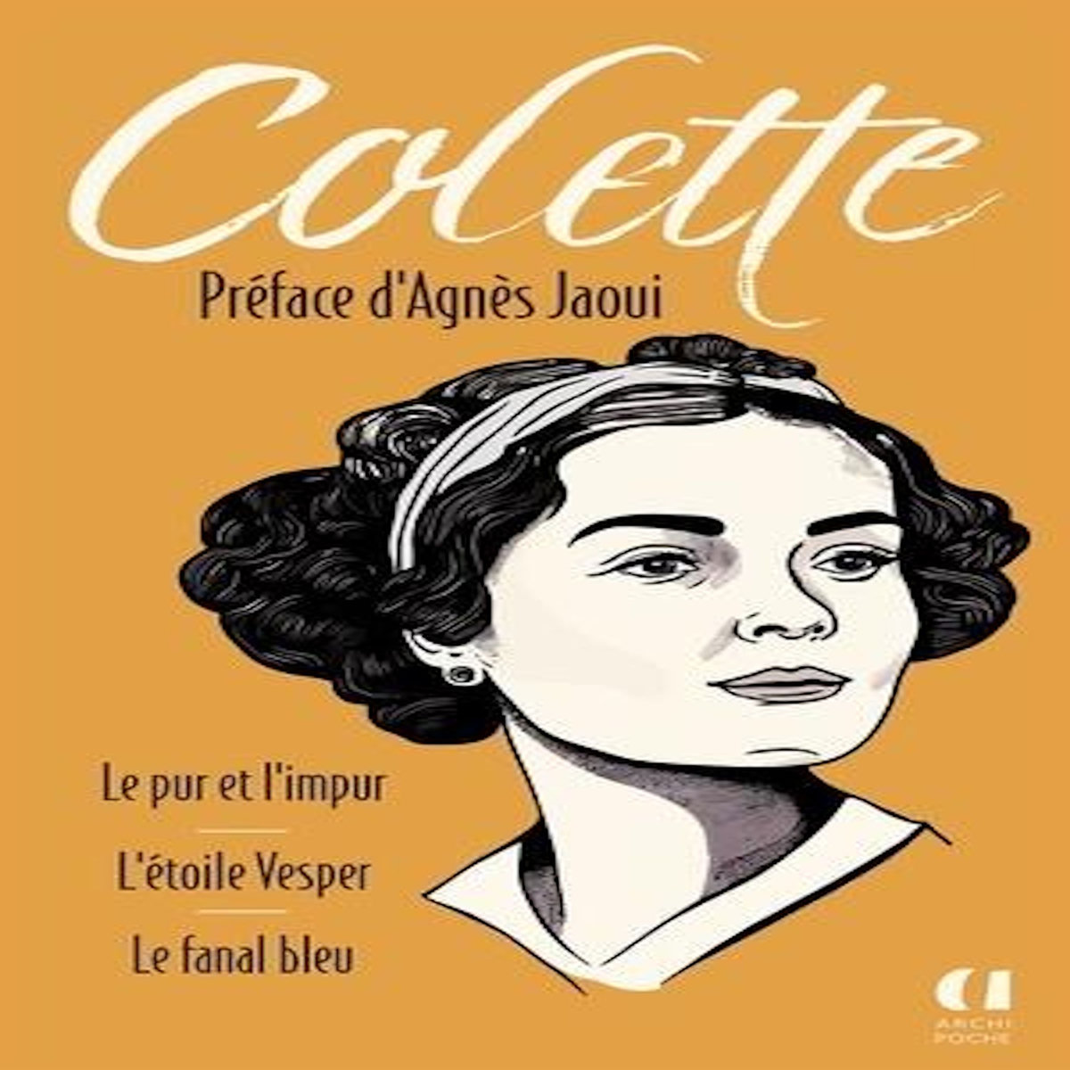 LE PUR ET L'IMPUR ; L'ETOILE VESPER ; LE FANAL BLEU, Colette