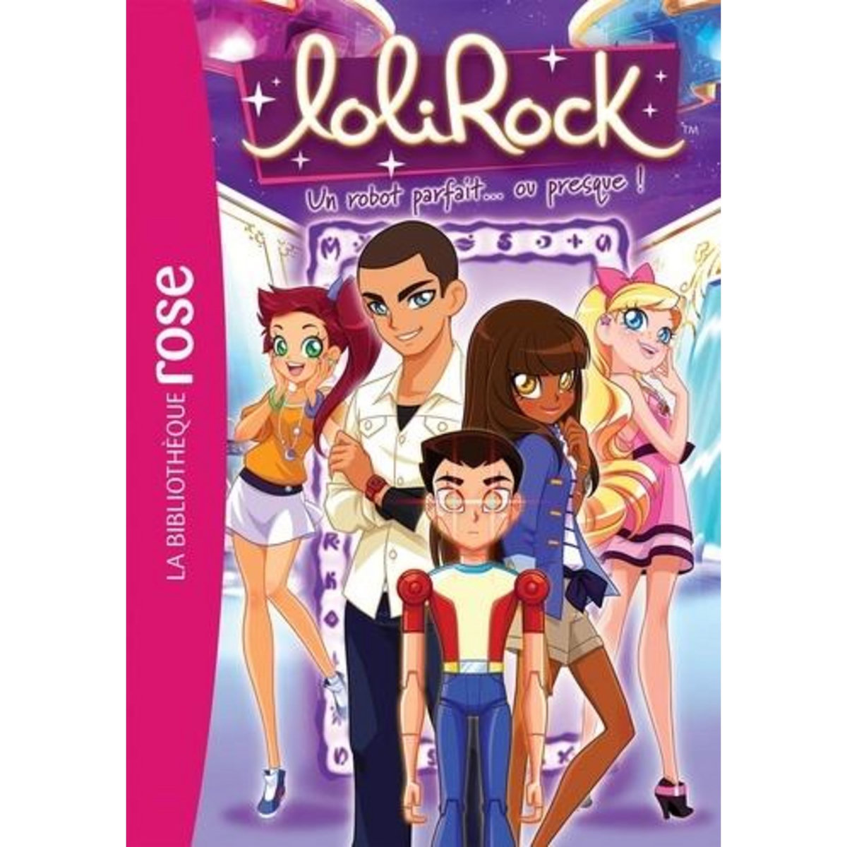 LOLIROCK TOME 27 : UN ROBOT PARFAIT... OU PRESQUE !, Rubio-Barreau Vanessa