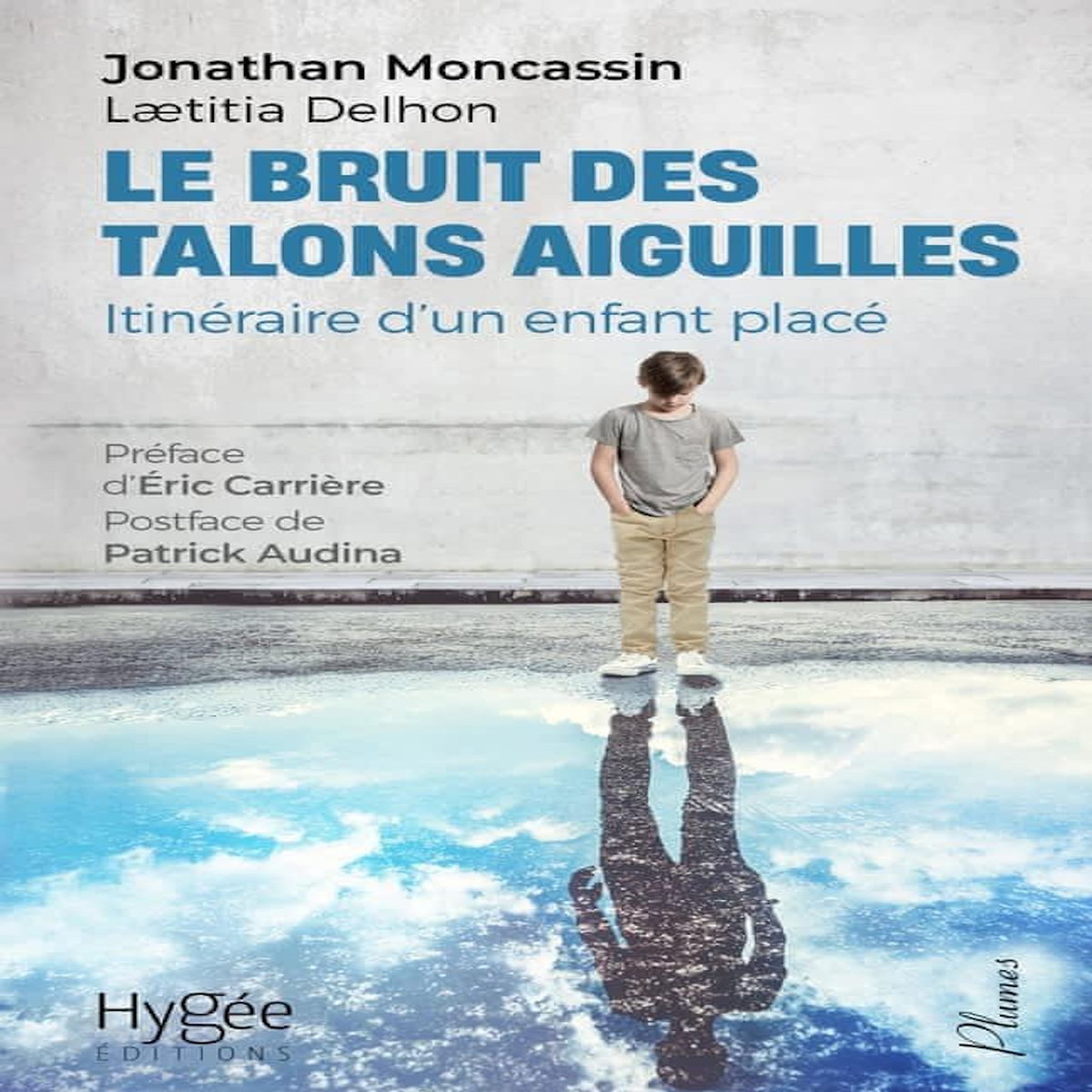 LE BRUIT DES TALONS AIGUILLES. ITINERAIRE D'UN ENFANT PLACE, Moncassin Jonathan