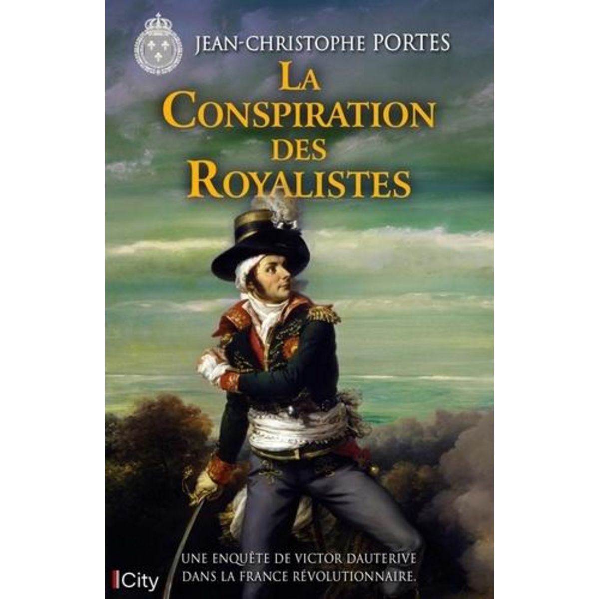 LES ENQUETES DE VICTOR DAUTERIVE TOME 8 : LA CONSPIRATION DES ROYALISTES, Portes Jean-Christophe