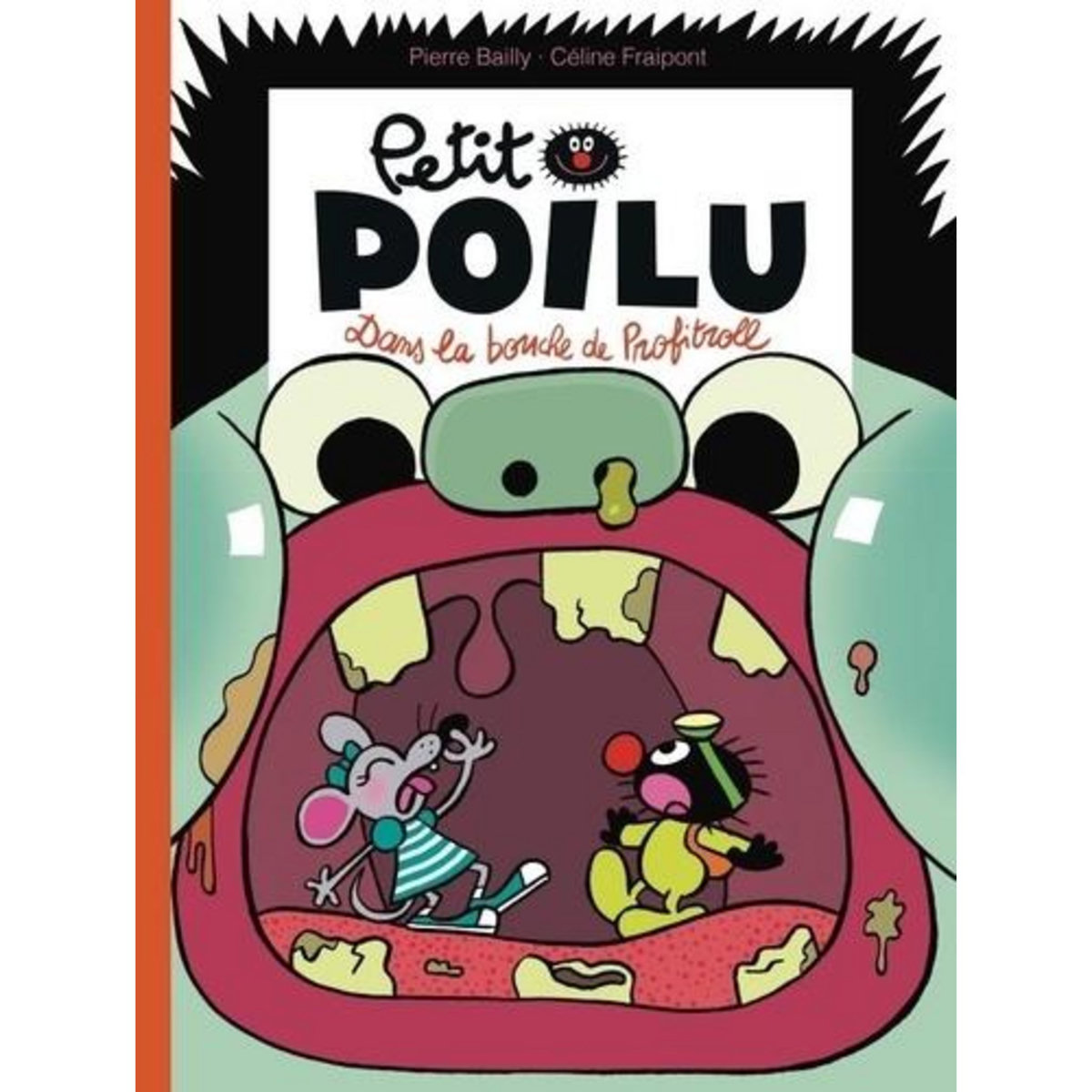 PETIT POILU TOME 29 : DANS LA BOUCHE DE PROFITROLL, Bailly Pierre