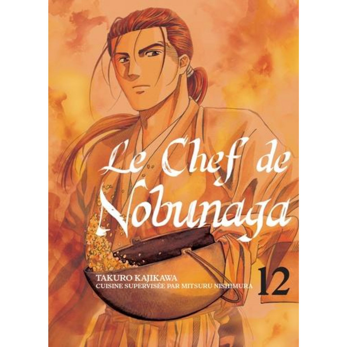 LE CHEF DE NOBUNAGA TOME 12, Nishimura Mitsuru