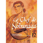LE CHEF DE NOBUNAGA TOME 12, Nishimura Mitsuru