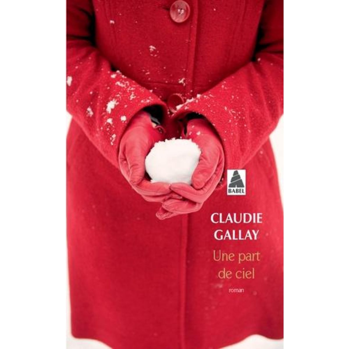 UNE PART DE CIEL, Gallay Claudie