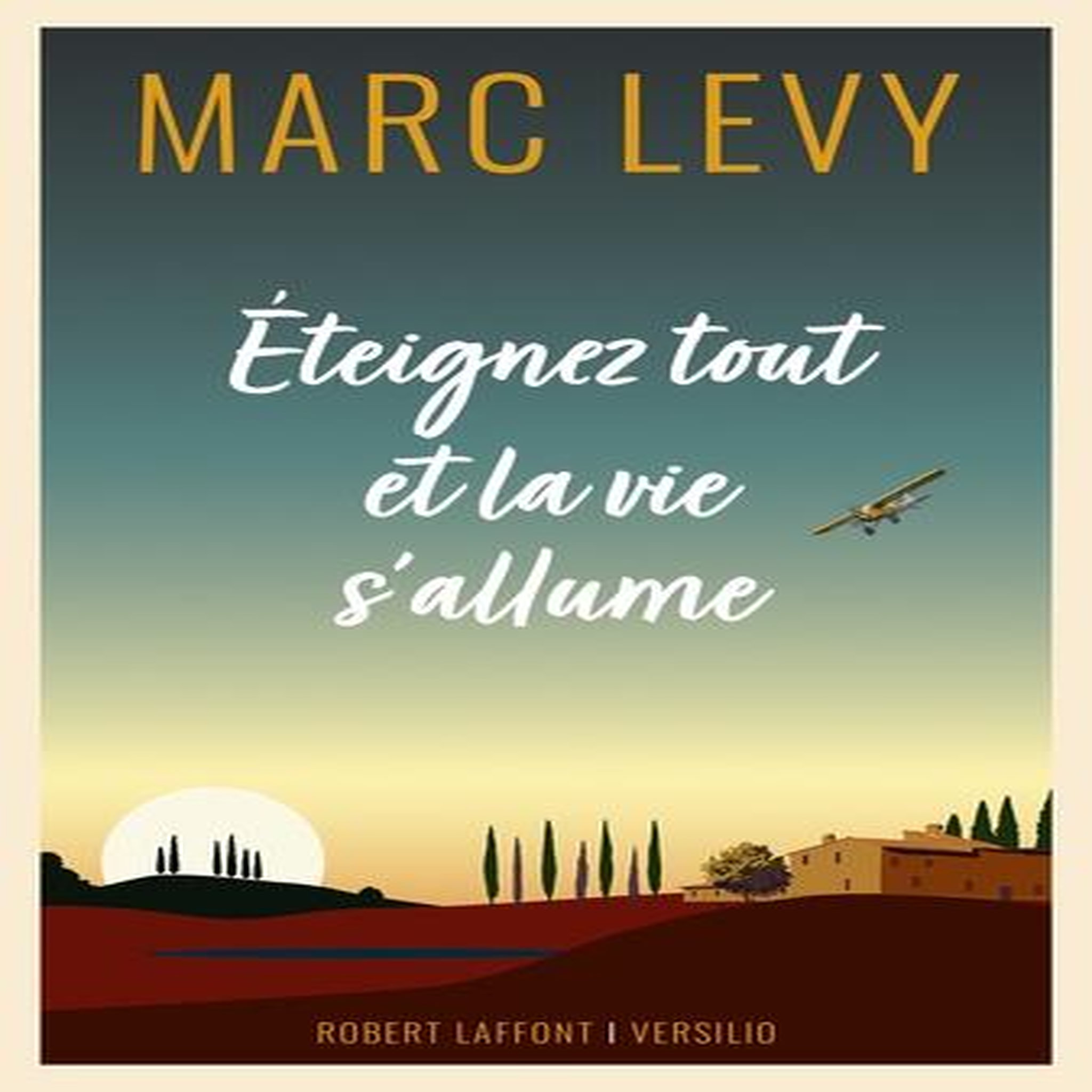  ETEIGNEZ TOUT ET LA VIE S'ALLUME, Levy Marc
