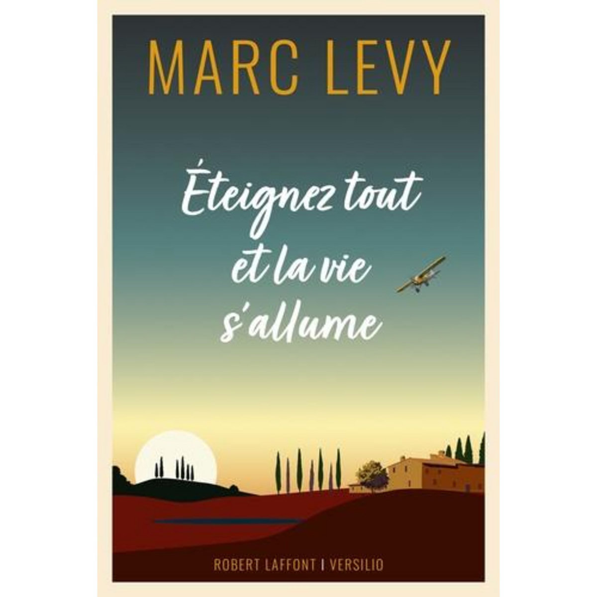  ETEIGNEZ TOUT ET LA VIE S'ALLUME, Levy Marc